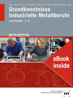 eBook inside: Buch und eBook Grundkenntnisse Industrielle Metallberufe, m. 1 Buch, m. 1 Online-Zugang
