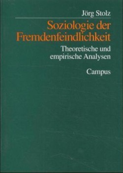 Soziologie der Fremdenfeindlichkeit