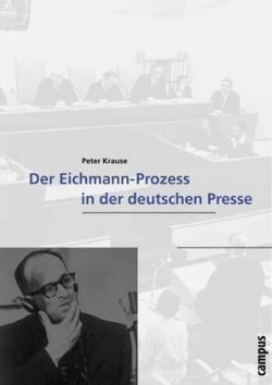 Der Eichmann-Prozess in der deutschen Presse