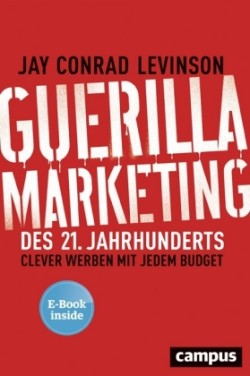 Guerilla Marketing des 21. Jahrhunderts, m. 1 Buch, m. 1 E-Book