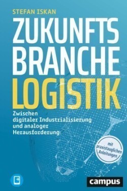 Zukunftsbranche Logistik, m. 1 Buch, m. 1 E-Book