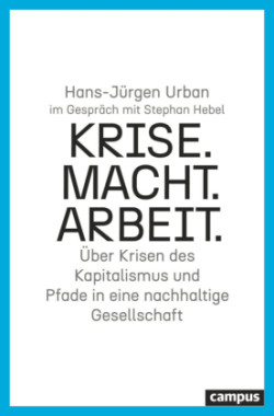 Krise. Macht. Arbeit.