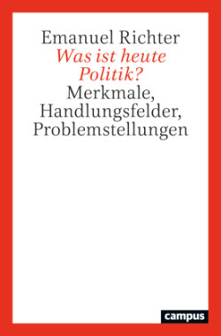 Was ist heute Politik?