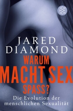 Warum macht Sex Spaß?