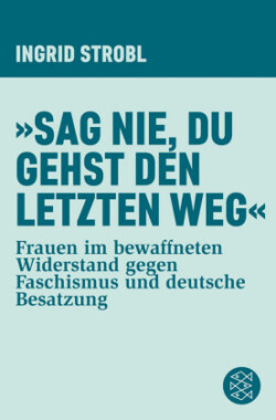 "Sag nie, du gehst den letzten Weg"