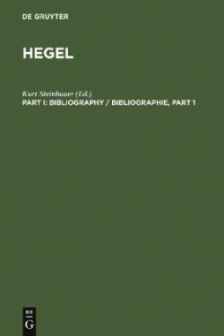 Hegel Bibliography / Hegel Bibliographie, Bd. [Part I], Hegel Bibliography / Hegel Bibliographie. [Part I], 2 Teile