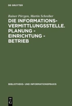 Informationsvermittlungsstelle. Planung - Einrichtung - Betrieb