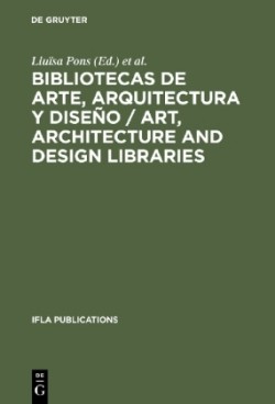 Bibliotecas de arte, arquitectura y diseño / Art, Architecture and Design Libraries