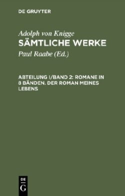 Sämtliche Werke, Abteilung I/Band 2, Romane in 8 Bänden. Der Roman meines Lebens