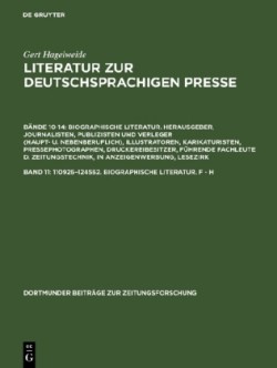 Literatur zur deutschsprachigen Presse, Band 11, 110926-124562. Biographische Literatur. F - H