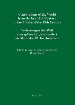 Constitutions of the World from the late 18th Century to the Middle of the 19th Century. Europe.. German Constitutional Documents 1806-1849, Bd. Vol. 3. Part IV, Hesse-Kassel - Mecklenburg-Strelitz