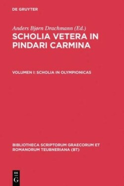 Scholia Vetera in Pindari Carmina, vol. I