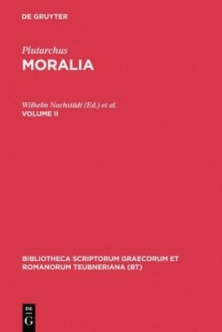 Moralia : Volume II (ed. Nachstädt et al.)