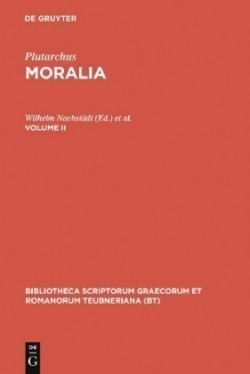 Moralia : Volume II (ed. Nachstädt et al.)