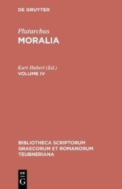 Moralia : Volume IV (ed. Hubert)