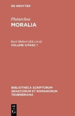 Moralia Volume V/Fasc 1