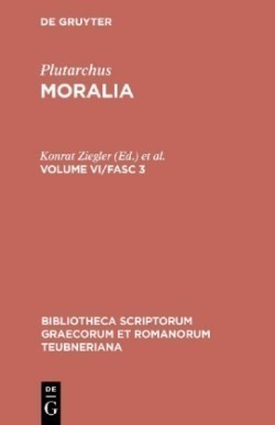 Moralia : Volume VI, Fasc. 3 (ed. Ziegler - Pohlenz), 3. vyd.
