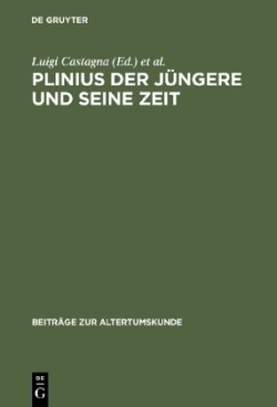 Plinius Der Jüngere Und Seine Zeit