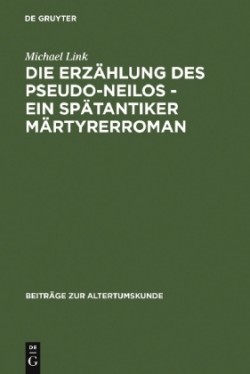 Die Erzählung des Pseudo-Neilos-ein spätantiker Märtyrerroman