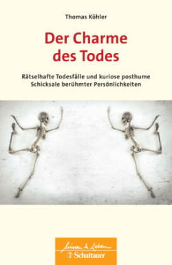 Der Charme des Todes (Wissen & Leben)