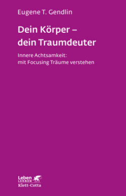 Dein Körper - dein Traumdeuter (Leben Lernen, Bd. 220)