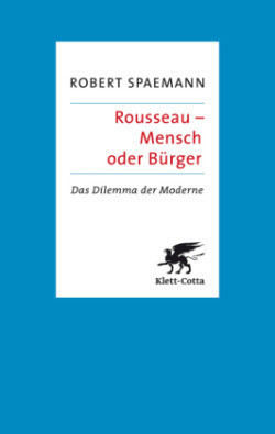 Rousseau - Mensch oder Bürger