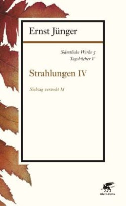Sämtliche Werke, Bd. 5, Strahlungen. Tl.4