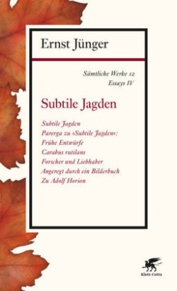 Sämtliche Werke, Bd. 12, Subtile Jagden