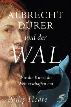 Albrecht Dürer und der Wal