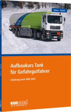 Aufbaukurs Tank für Gefahrgutfahrer