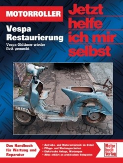 Jetzt helfe ich mir selbst, Bd. 296, Vespa Restaurierung