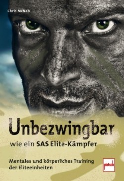 Unbezwingbar wie ein SAS-Elite-Kämpfer