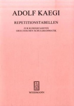 Repetitionstabellen zur kurzgefaßten griechischen Schulgrammatik