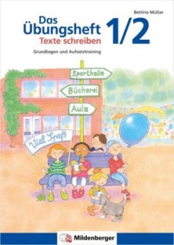 Das Übungsheft Texte schreiben 1./2. Schuljahr