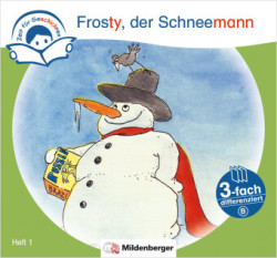 Zeit für Geschichten - 3-fach differenziert, Heft 1: Frosty, der Schneemann - B