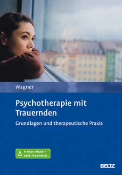 Psychotherapie mit Trauernden, m. 1 Buch, m. 1 E-Book