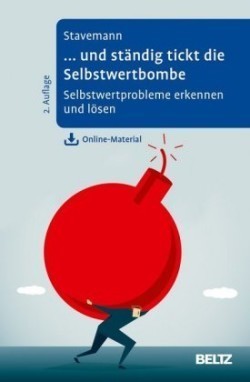 ... und ständig tickt die Selbstwertbombe, m. 1 Buch, m. 1 E-Book