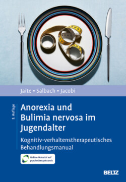 Anorexia und Bulimia nervosa im Jugendalter, m. 1 Buch, m. 1 E-Book