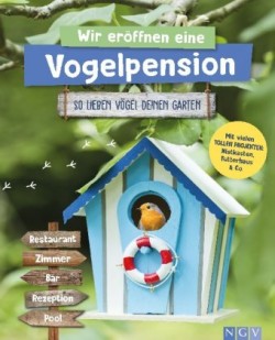 So lieben Vögel deinen Garten