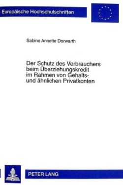 Der Schutz Des Verbrauchers Beim Ueberziehungskredit Im Rahmen Von Gehalts- Und Aehnlichen Privatkonten