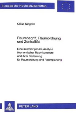 Raumbegriff, Raumordnung Und Zentralitaet