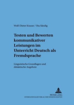 Testen Und Bewerten Kommunikativer Leistungen Im Unterricht Deutsch ALS Fremdsprache