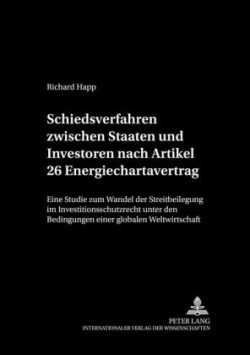 Schiedsverfahren Zwischen Staaten Und Investoren Nach Artikel 26 Energiechartavertrag