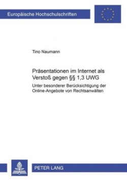 Praesentationen Im Internet ALS Verstoß Gegen §§ 1,3 Uwg