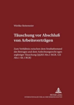 Taeuschungen VOR Abschluß Von Arbeitsvertraegen