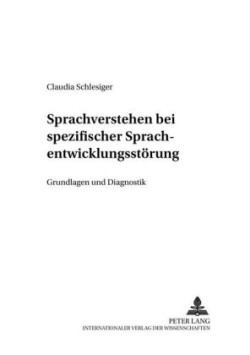 Sprachverstehen bei spezifischer Sprachentwicklungsstoerung Grundlagen und Diagnostik