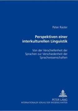 Perspektiven Einer Interkulturellen Linguistik Von Der Verschiedenheit Der Sprachen Zur Verschiedenheit Der Sprachwissenschaften