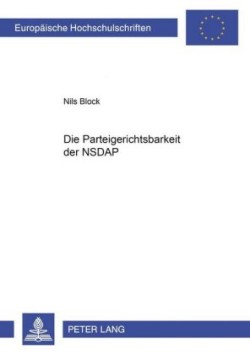 Die Parteigerichtsbarkeit Der Nsdap