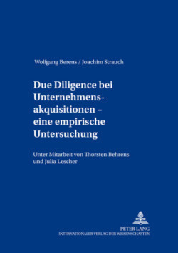 Due Diligence bei Unternehmensakquisitionen - eine empirische Untersuchung