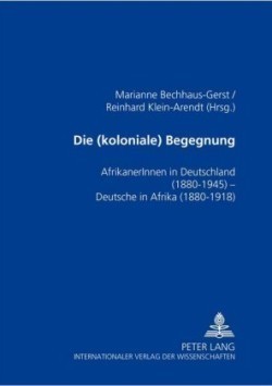 (koloniale) Begegnung AfrikanerInnen in Deutschland 1880-1945 - Deutsche in Afrika 1880-1918
